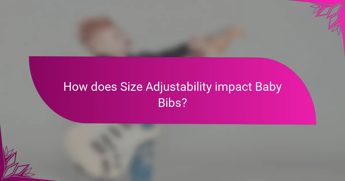 How does Size Adjustability impact Baby Bibs?
