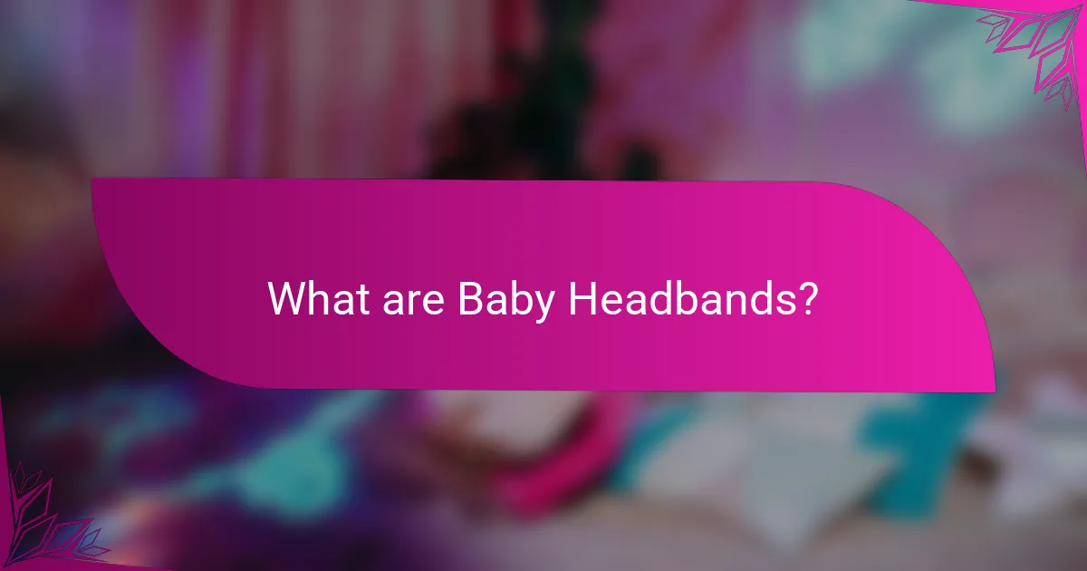 What are Baby Headbands?