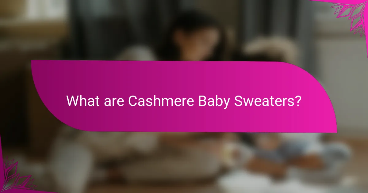 What are Cashmere Baby Sweaters?