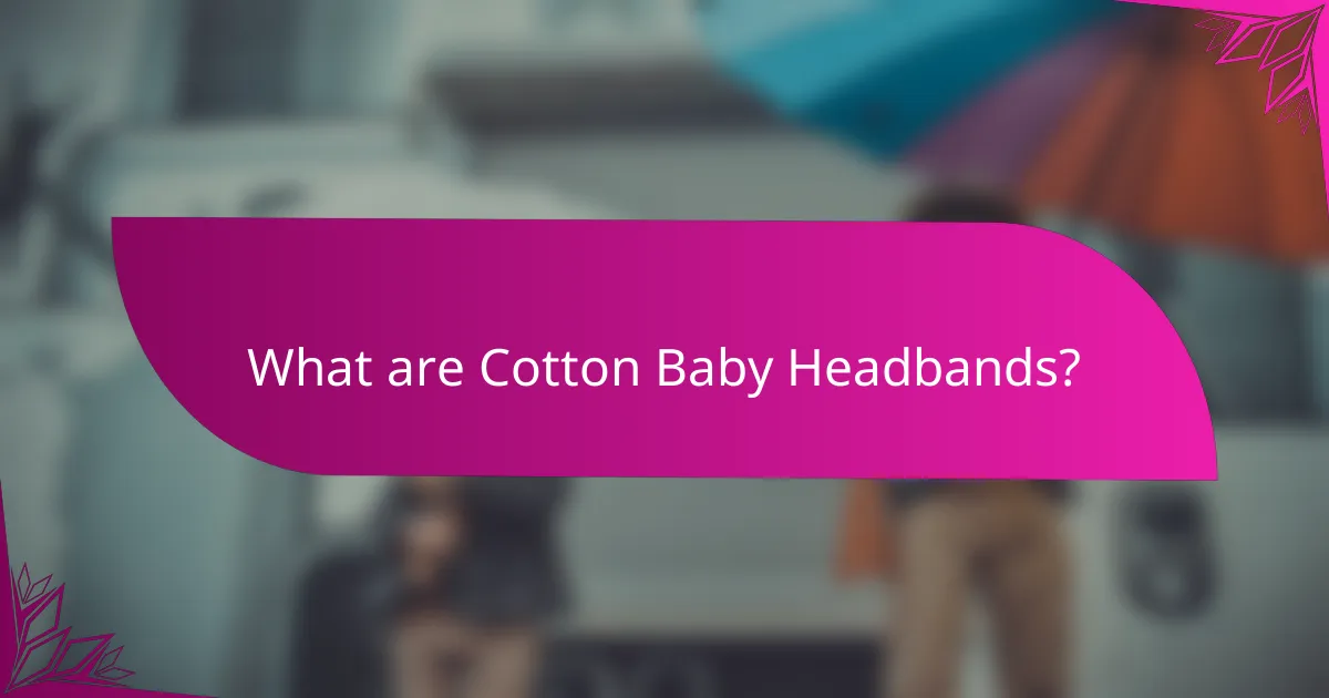 What are Cotton Baby Headbands?