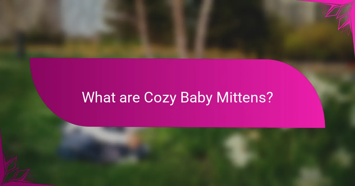 What are Cozy Baby Mittens?