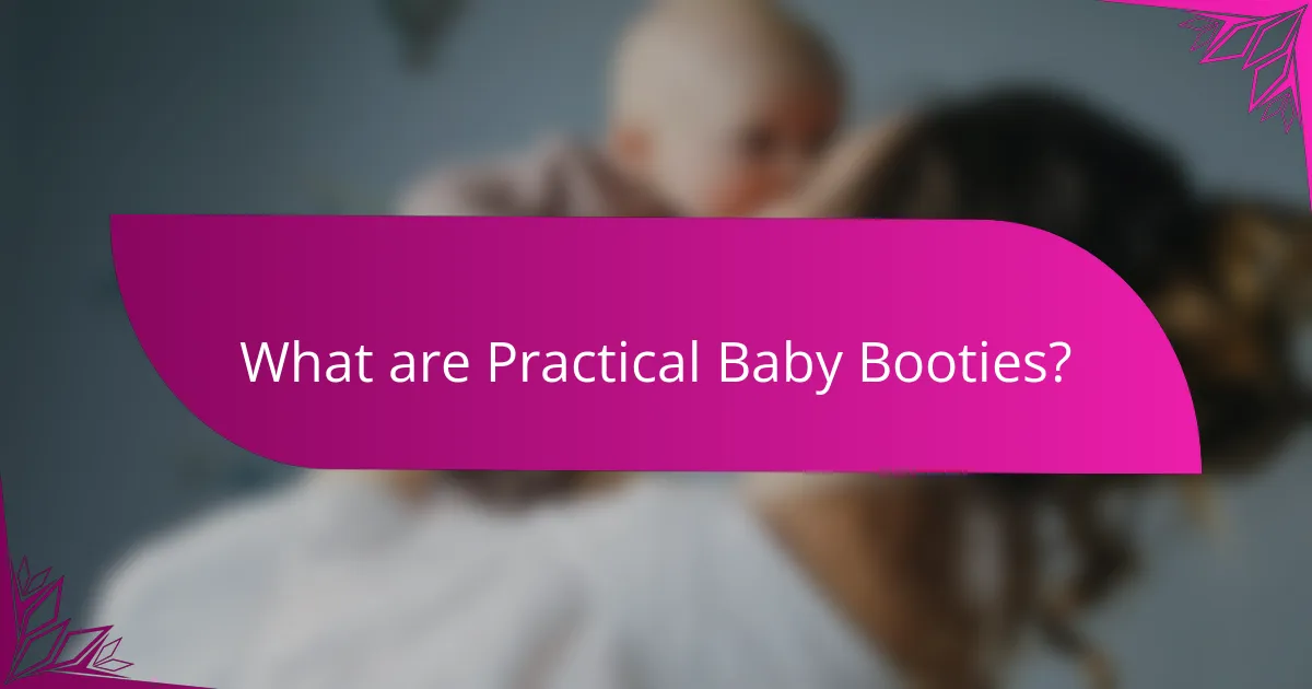 What are Practical Baby Booties?
