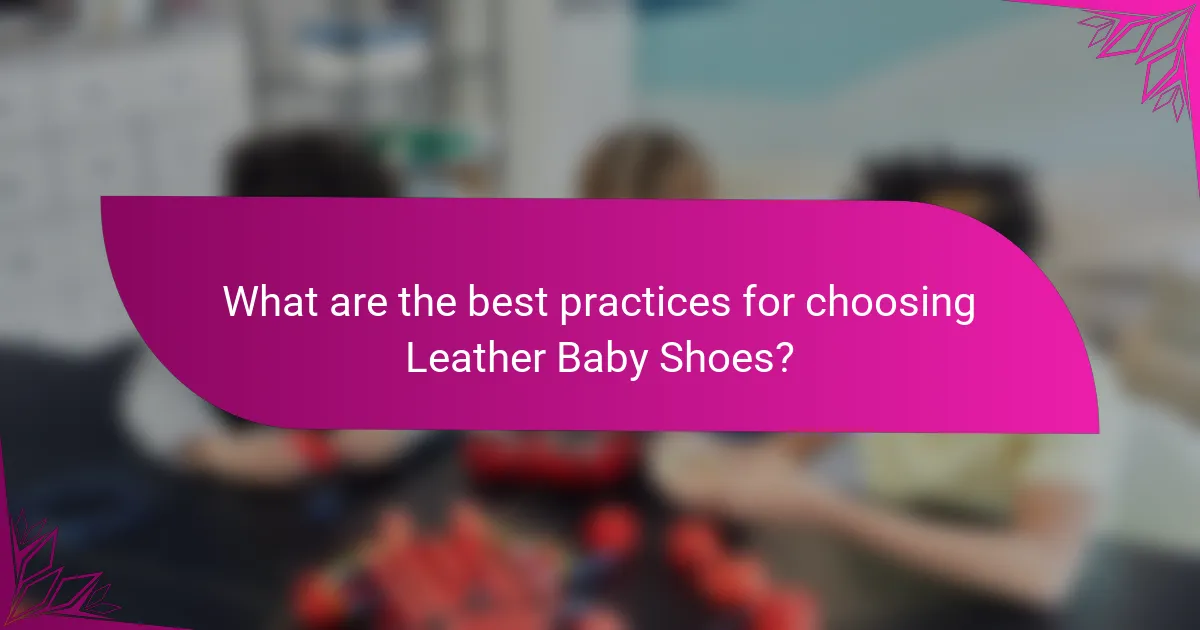 What are the best practices for choosing Leather Baby Shoes?