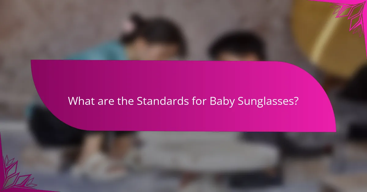 What are the Standards for Baby Sunglasses?