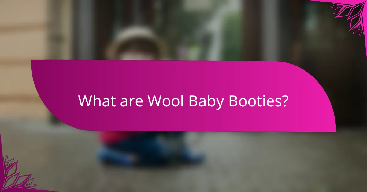 What are Wool Baby Booties?