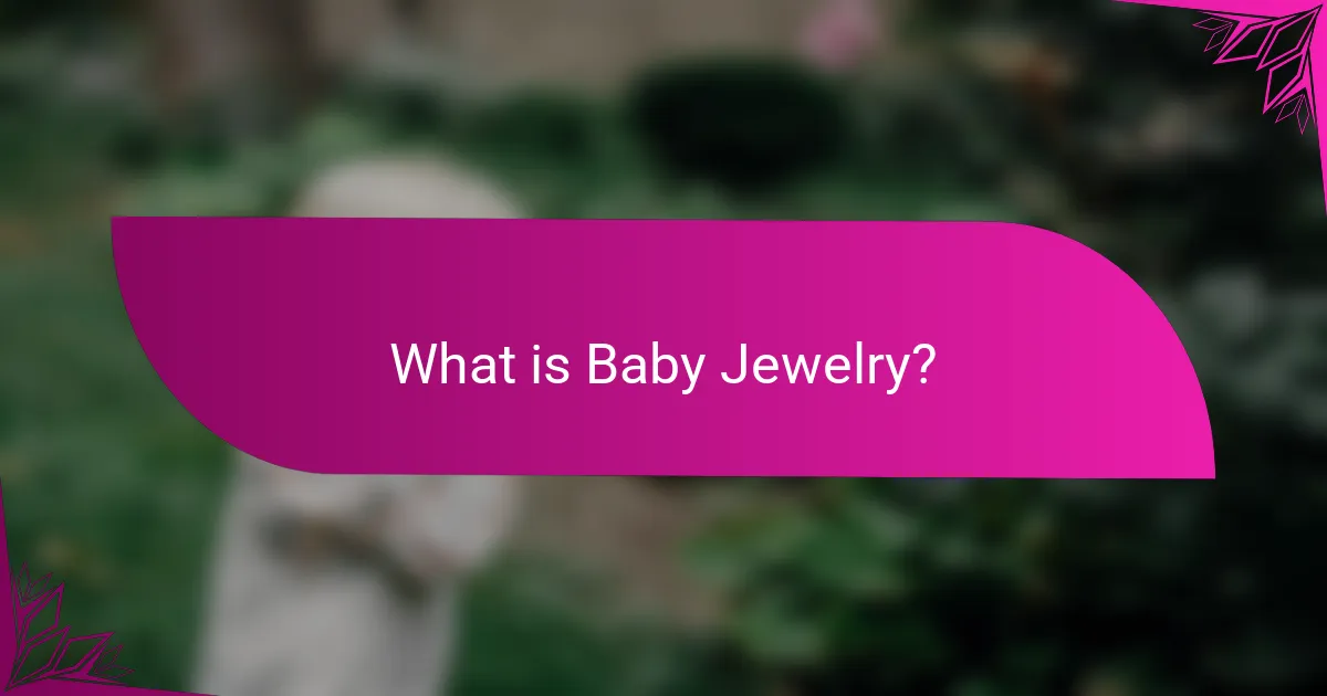 What is Baby Jewelry?