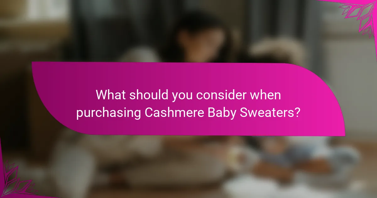What should you consider when purchasing Cashmere Baby Sweaters?